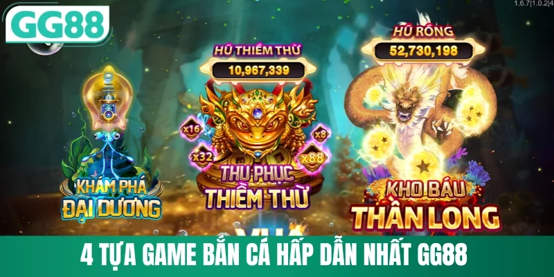 Bắn Cá GG88 2 4 tựa game bắn cá GG88 hấp dẫn nhất 2026