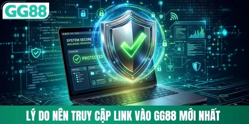 Link Vào GG88 - Hướng Dẫn Truy Cập Chính Chủ Nhanh Nhất 1 Lý do nên truy cập link vào GG88 mới nhất